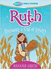 Ruth: Becoming a Girl of Loyalty - True Girl Bible Studies